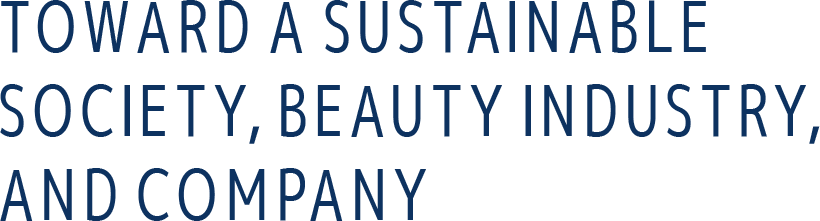 Toward a sustainable society, beauty industry, and company